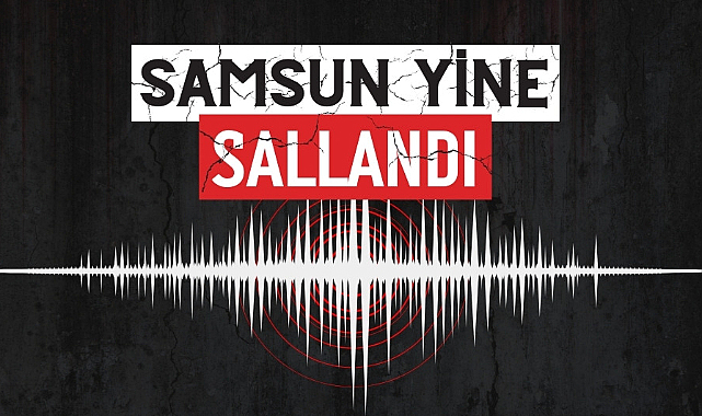 Samsun'da deprem! Sosyal medyada gündem oldu