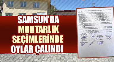 Samsun'da muhtarlık seçimlerinde oylar çalındı