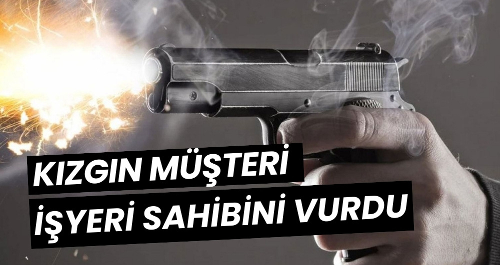 Samsun'da müşteri işyeri sahibini silahla vurdu
