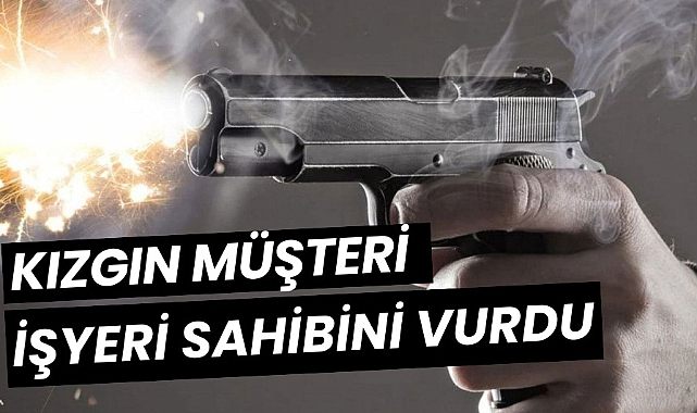 Samsun'da müşteri işyeri sahibini silahla vurdu