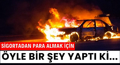 Samsun'da sigortadan para almak için araç kundakladı!