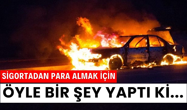 Samsun'da sigortadan para almak için araç kundakladı!