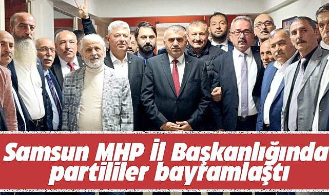 Samsun MHP İl Başkanlığında Ramazan Bayramı nedeniyle bayramlaşma yapıldı