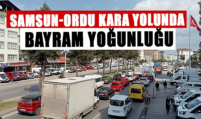 Samsun-Ordu kara yolunda bayram yoğunluğu