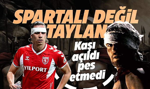 Samsunspor'da Taylan Beşiktaş maçında kaşı açılmasına rağmen pes etmedi