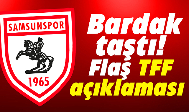 Samsunspor'dan flaş TFF açıklaması! Bardak taştı hemen seçime gidin