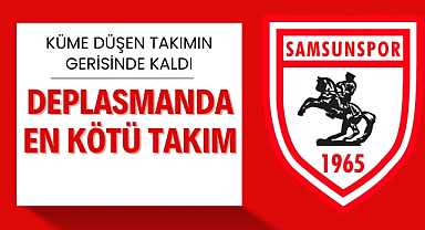 Samsunspor deplasmanda küme düşen takımın bile gerisinde kaldı