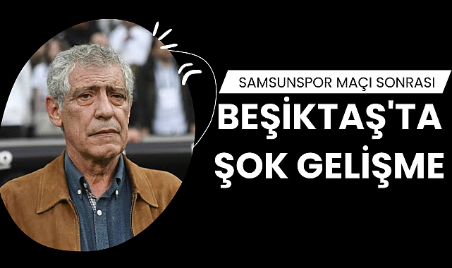 Samsunspor maçı sonrası Beşiktaş'ta şok gelişme