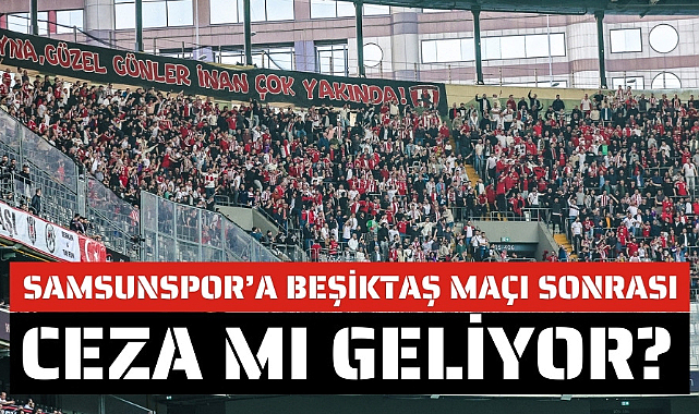 Samsunspor PFDK'ya sevk edildi