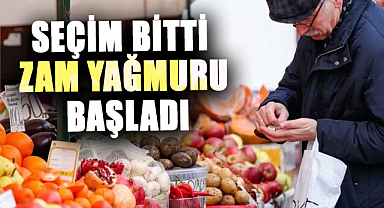 Seçim bitti zam yağmuru başladı