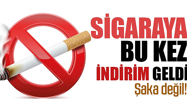 Sigaraya bu kez indirim geldi