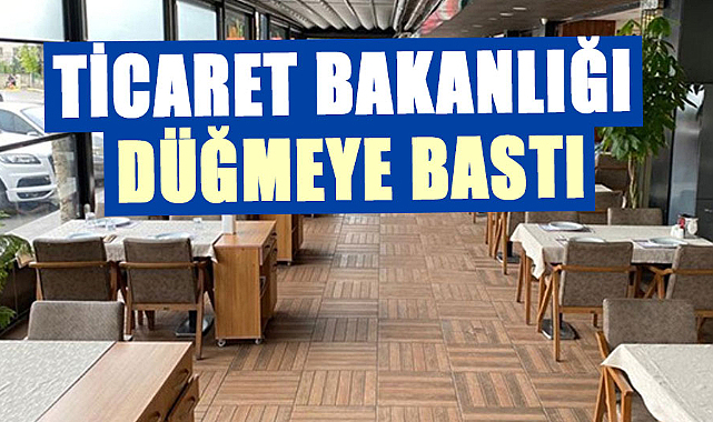 Ticaret Bakanlığı düğmeye bastı