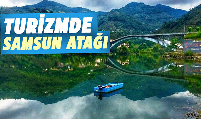 Turizmde Samsun, Türkiye'nin gözdesi olacak