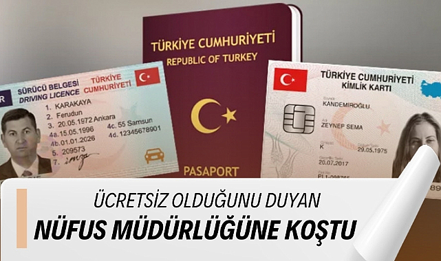 Ücretsiz olduğunu duyan Nüfus Müdürlüğü’ne koştu