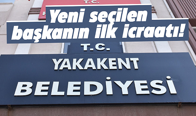 Yakakent Belediyesine TC tabelası asıldı