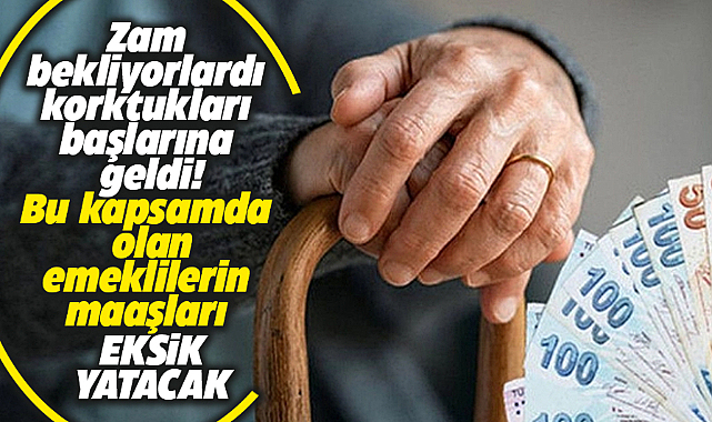 Zam bekleyen emekliye kötü haber! Maaşlarda kesinti olacak!