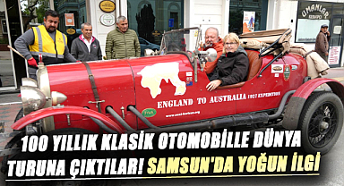 100 yıllık klasik otomobille dünya turuna çıktılar! Samsun'da yoğun ilgi