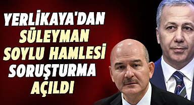 Ali Yerlikaya'dan Süleyman Soylu hamlesi!