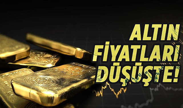 Altın fiyatları düşüşte! 13 Mayıs Pazartesi gram altın ne kadar?