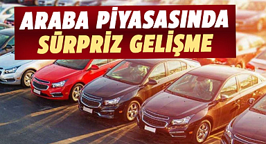 Araba piyasasında sürpriz gelişme