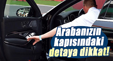 Arabanızın kapısındaki detaya dikkat!