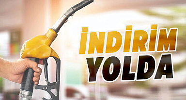 Benzin ve motorine indirim geliyor