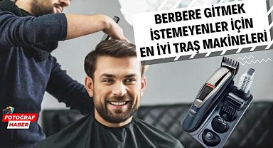 Berbere gitmek istemeyenler için en iyi tıraş makineleri