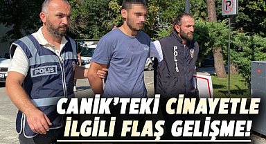 Canik'teki cinayetle ilgili flaş gelişme!