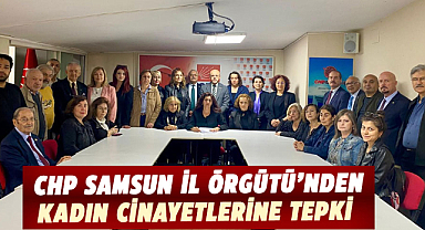 CHP Samsun İl Örgütü’nden kadın cinayetlerine tepki