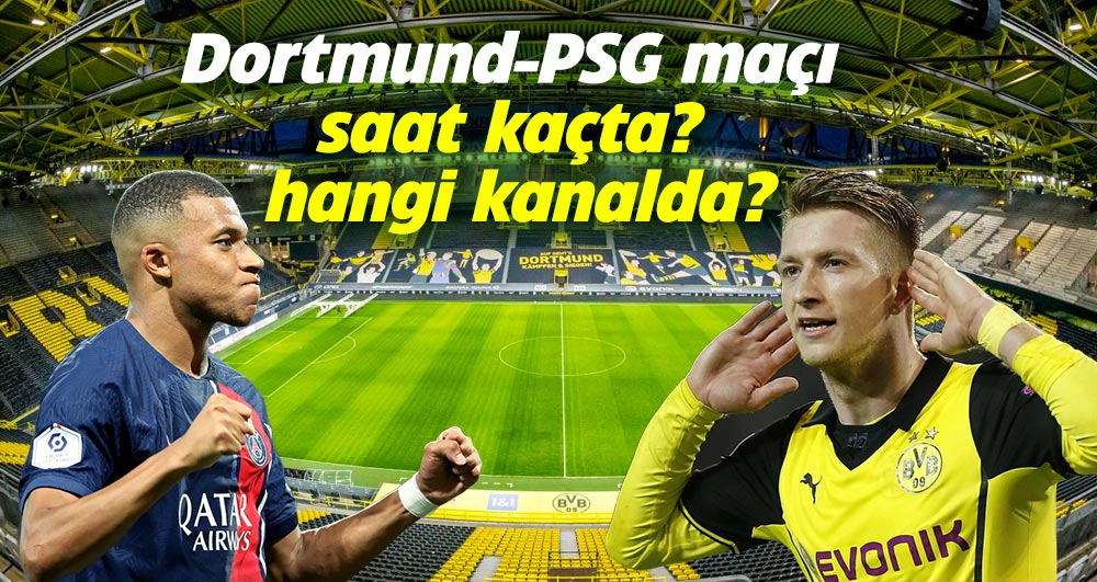 Dortmund - PSG maçı ne zaman, saat kaçta ve hangi kanalda? Şampiyonlar Ligi yarı final maçı şifresiz mi yayınlanacak?