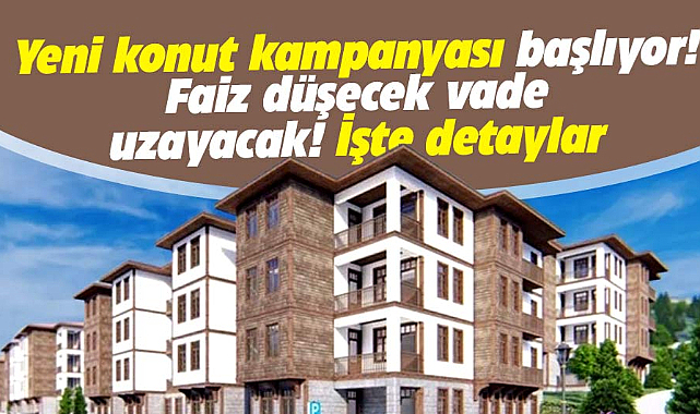 Emlak Konut yeni konut kampanyası başlatıyor! İşte detaylar