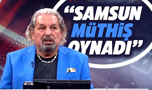 Erman Toroğlu'ndan Trabzon'u 3-1 yenen Samsunspor yorumu! Müthiş oynadılar