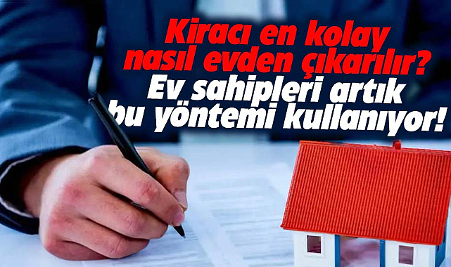 Ev sahipleri anlaşamadıkları kiracıları hangı yasal yollarla tahliye edebilir? İşte o yollar