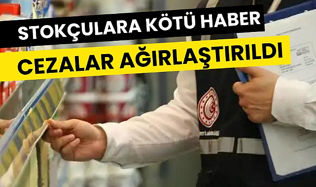 Fahiş fiyat ve stokçuluğa karşı yeni düzenleme ağır cezalar geldi