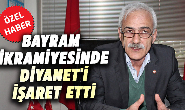 İbrahim Gür, bayram ikramiyesinde Diyanet'i işaret etti