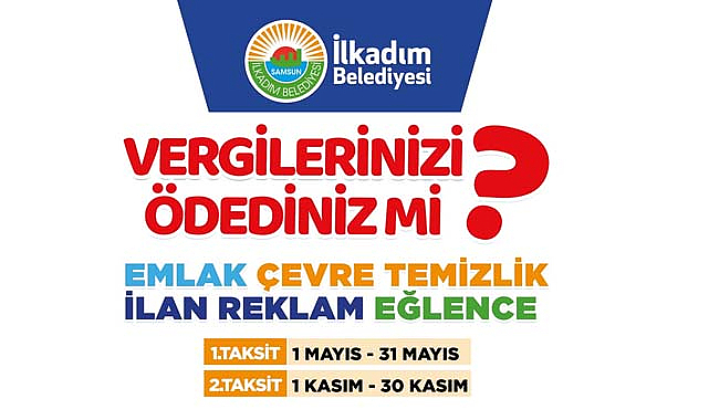 İlkadım'da vergi ödemelerinin son günü açıklandı