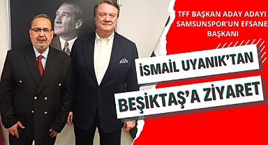 İsmail Uyanık Beşiktaş Kulübü'nü ziyaret etti