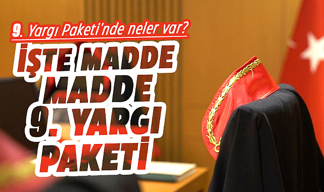 İşte madde madde 9. Yargı Paketi