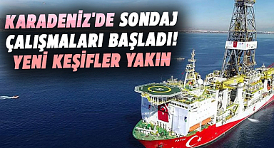 Karadeniz'de sondaj çalışmaları başladı