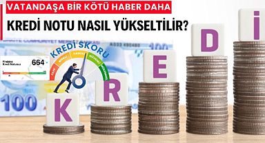 Kredi puanı notu nasıl yükseltilir?