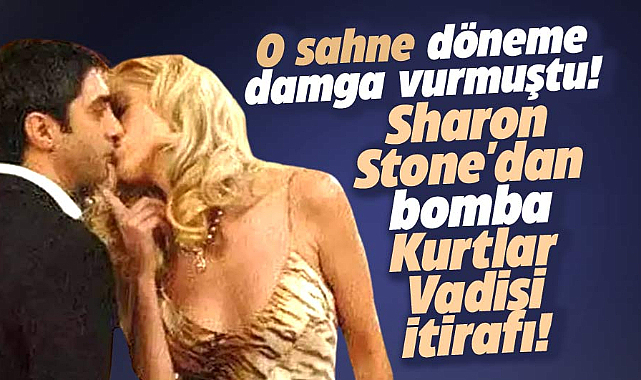 Kurtlar Vadisi'nde Polat'ı öpen Sharon Stone'dan şok itiraflar