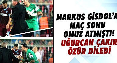 Markus Gisdol'a maç sonu omuz atmıştı! Uğurcan Çakır özür diledi