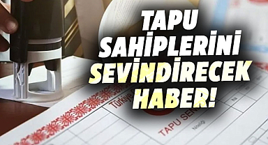 Miras paylaşımında yeni düzenleme: Tapu sahiplerine kolaylık sağlanıyor