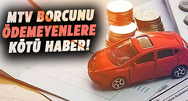 MTV borcunu ödemeyenlere kötü haber!