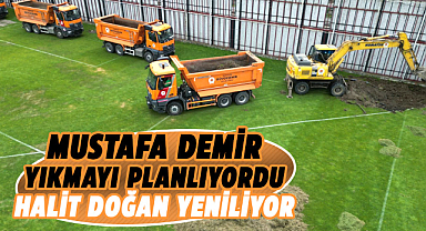 Mustafa Demir yıkmayı planlıyordu Halit Doğan yeniliyor