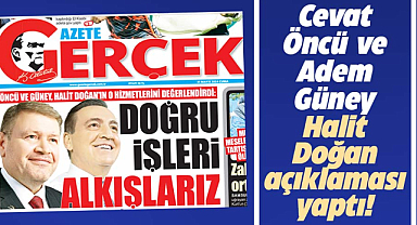 Öncü ve Güney, Halit Doğan'ın o hizmetlerini değerlendirdi