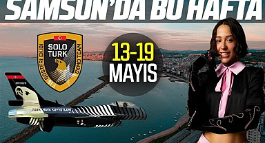Samsun'da 13-19 Mayıs etkinlikleri