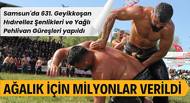 Samsun'da 631. Geyikkoşan Hıdırellez Şenlikleri ve Yağlı Pehlivan Güreşleri yapıldı