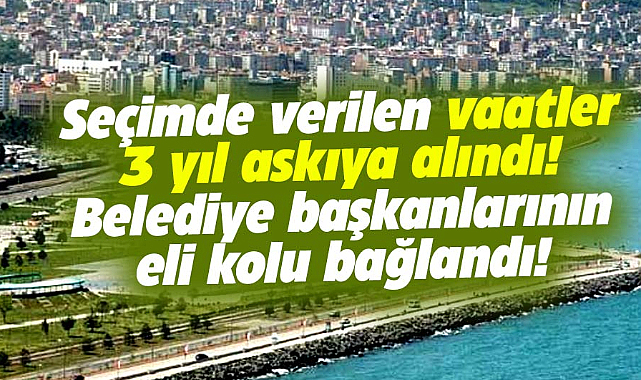 Samsun'da belediye başkanlarının seçim vaatleri tasarruf tedbirlerine takıldı