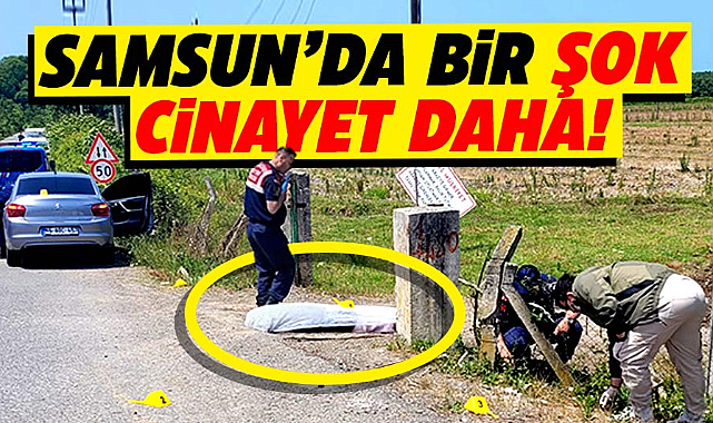 Samsun'da Beytul Köksal cinayete kurban gitti
